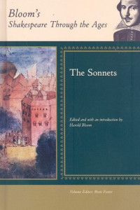 Harold Bloom — The Sonnets (Bloom's Shakespeare Through the Ages)