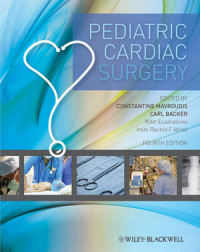 Constantine Mavroudis, Carl Backer, Rachid F. Idriss — Pediatric Cardiac Surgery, Fourth Edition