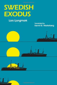 Lars Ljungmark, Kermit B. Westerberg — Swedish exodus