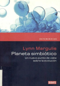 Margulis, Lynn — Planeta simbiotico The Symbiotic Planet (Spanish Edition)