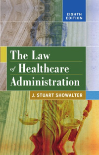 J. Stuart Showalter — The Law of Healthcare Administration