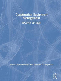 John E. Schaufelberger, Giovanni C. Migliaccio — Construction equipment management