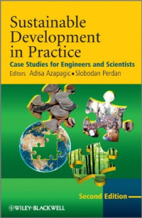 Adisa Azapagic, Slobodan Perdan — Sustainable Development in Practice: Case Studies for Engineers and Scientists, 2nd Edition