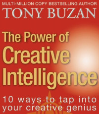 Tony Buzan — The Power of Creative Intelligence