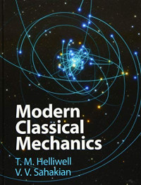 T. M. Helliwell, V. V. Sahakian — Modern Classical Mechanics