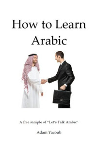 Adam Yacoub — How to Learn Arabic