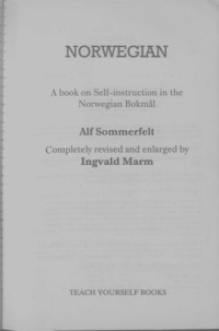 Alf Sommerfelt, Ingvald Marm — Norwegian : a book of self-instruction in the Norwegian bokmål
