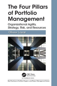 Olivier Lazar — The four pillars of portfolio management : organizational agility, strategy, risk, and resources