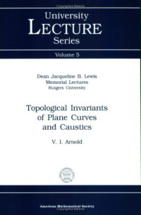 V. I. Arnol'd  — Topological invariants of plane curves and caustics