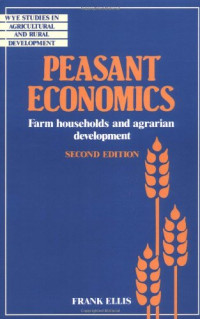 Frank Ellis — Peasant Economics: Farm Households in Agrarian Development