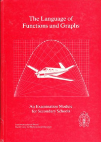 Malcolm Swan — The Language of Functions and Graphs An Examination Module for Secondary Schools