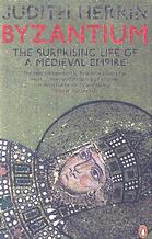 Herrin, Judith — Byzantium : the surprising life of a medieval empire