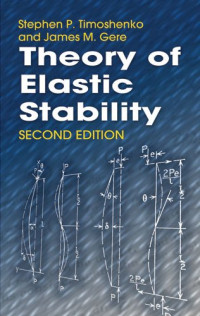 Stephen P. Timoshenko, James M. Gere — Theory of Elastic Stability