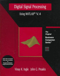 Vinay K. Ingle John G. Proakis — Digital Signal Processing Using Matlab V.4: A Bookware Companion Problems Book