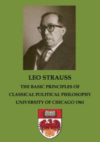 Leo Strauss — Basic Principles of Classical Political Philosophy