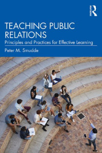 Peter M. Smudde — Teaching Public Relations: Principles and Practices for Effective Learning