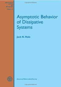 Jack K. Hale — Asymptotic Behavior of Dissipative Systems
