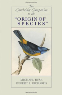 Robert J. Richards, Michael Ruse — The Cambridge companion to the ''Origin of species''