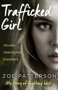 Zoe Patterson — Trafficked Girl