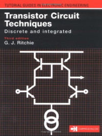 Gordon J. Ritchie — Transistor Circuit Techniques: Discrete and Integrated
