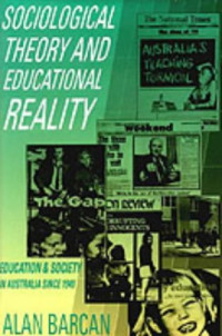 Alan Barcan — Sociological Theory and Educational Reality