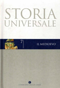 Giovanni Tabacco, Grado Giovanni Merlo — Storia universale. Il Medioevo