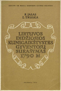 Jasas Rimantas; Truska Liudas — Lietuvos Didžiosios Kunigaikštystės gyventojų surašymas 1790 m.