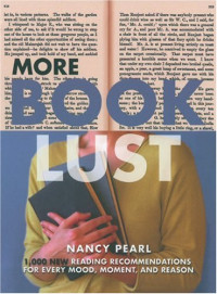 Nancy Pearl — More Book Lust: Recommended Reading for Every Mood, Moment, and Reason
