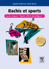 Jacques Rodineau and Sylvie Besch (Auth.) — Rachis et Sports. Quels risques ? Quels effets benefiques ?