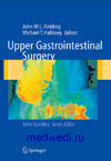 Fielding J.WL. (Editor), Hallissey M.T. (Editor), Fielding J.W. (Author) — Upper Gastrointestinal Surgery