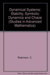 Clark Robinson — Dynamical Systems: Stability, Symbolic Dynamics, and Chaos