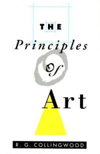 Robin George Collingwood — The Principles of Art