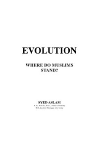 Syed Aslam — Evolution - Where Do Muslims Stand
