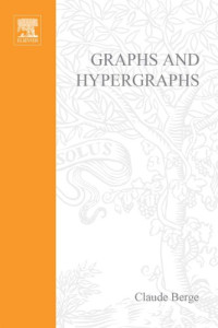 Claude Berge — Graphs and hypergraphs