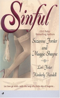 Suzanne Forster, Lori Foster, Kimberly Randell, Maggie Shayne — Sinful