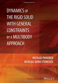 Nicolae Pandrea, Nicolae-Doru Stanescu — Dynamics of the Rigid Solid with General Constraints by a Multibody Approach