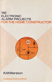 R. М. Marston — 110 Electronic Alarm Projects for the Home Constructor