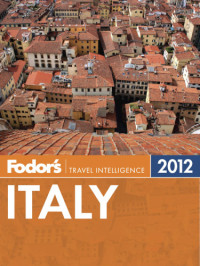 Fodor's — Fodor's Italy 2012