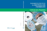 A. Criado Jimenez, S. Garcia De Valle , J. Navia Roque — Fundamentos practicos en anestesiologia y reanimacion. Cardiovascular y respiratorio