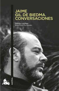 Jaime Gil de Biedma, Javier Pérez Escohotado — Jaime Gil de Biedma: conversaciones