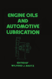 Bartz, Wilfried J — Engine oils and automotive lubrication