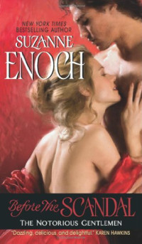 Suzanne Enoch — Before the Scandal: The Notorious Gentlemen (Avon Historical Romance)