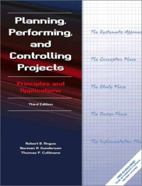 Robert B. Angus, Norman A. Gundersen, Thomas P. Cullinane — Planning, Performing, and Controlling Projects (3rd Edition)