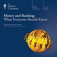 Michael K. Salemi — Money and Banking: What Everyone Should Know