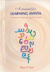 Desai Bejon N. — A Manual for Learning Avesta