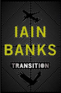 Iain M. Banks — Transition
