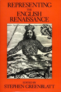 Stephen Greenblatt — Representing the English Renaissance