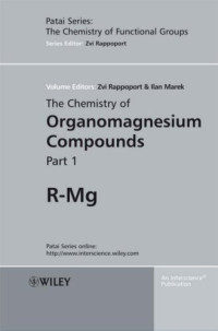 Rappoport Zvi. (ed.), Ilan Marek — The chemistry of organomagnesium compounds in 2 part