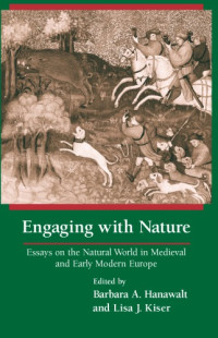 Barbara Hanawalt, Lisa J. Kiser — Engaging with Nature