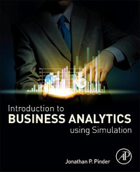 Jonathan P. Pinder — Introduction to Business Analytics Using Simulation